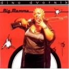 DINO DVORNIK - Big Mamma, 1999 (CD) DINO DVORNIK - Big Mamma, 1999 (CD)